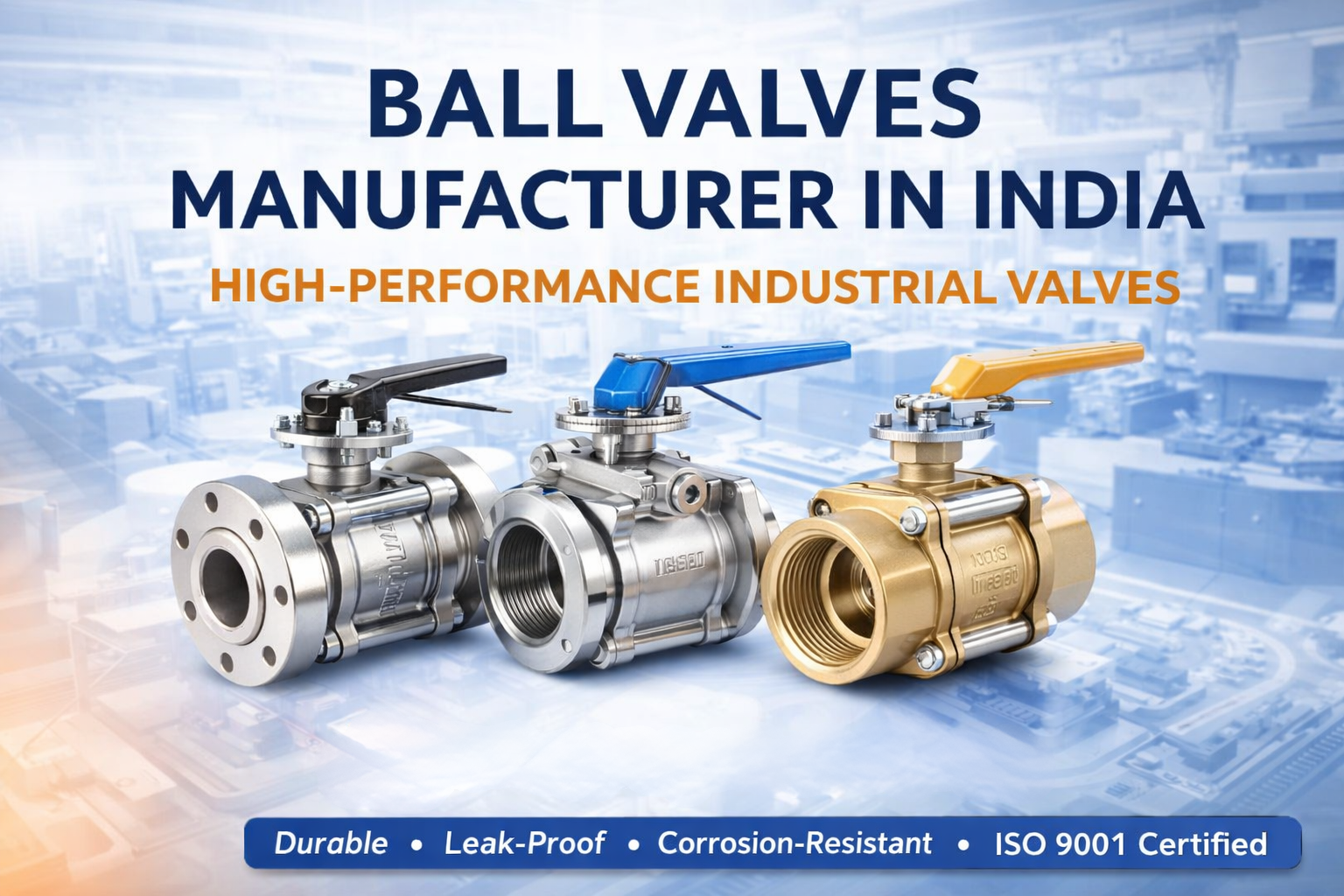 Ball valves manufacturer in India - Industrial ball valves by Masterpiece Group