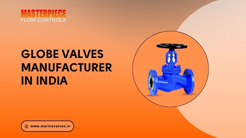 Globe Valves Manufacturer in India