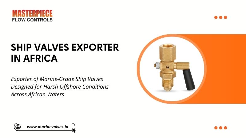 SHIP VALVES EXPORTER IN AFRICA
