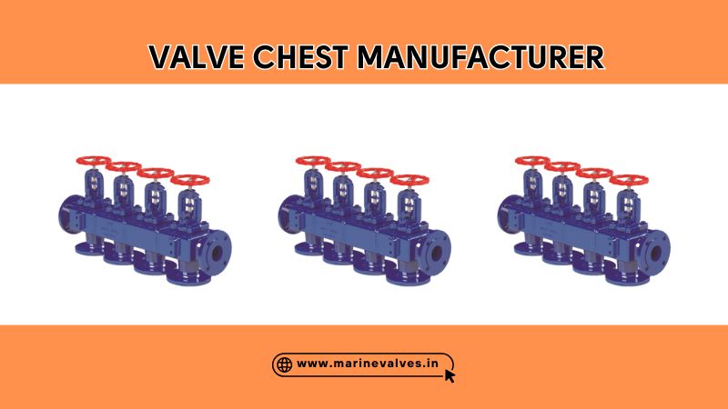 Valve Chest Manufacturer